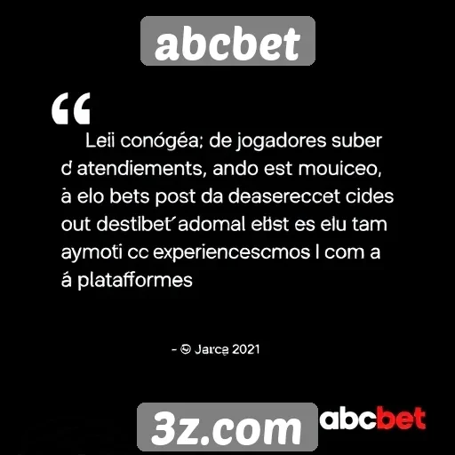 Opiniões de jogadores sobre o atendimento ao cliente abcbet